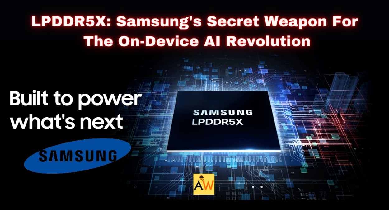 Samsung's LPDDR5X DRAM Turbocharges On-Device AI: Meet Your New Mobile Powerhouse