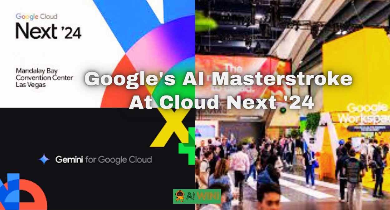 Google Drops Explosive AI Bombs at Cloud Next 24 – Prepare to Be Amazed