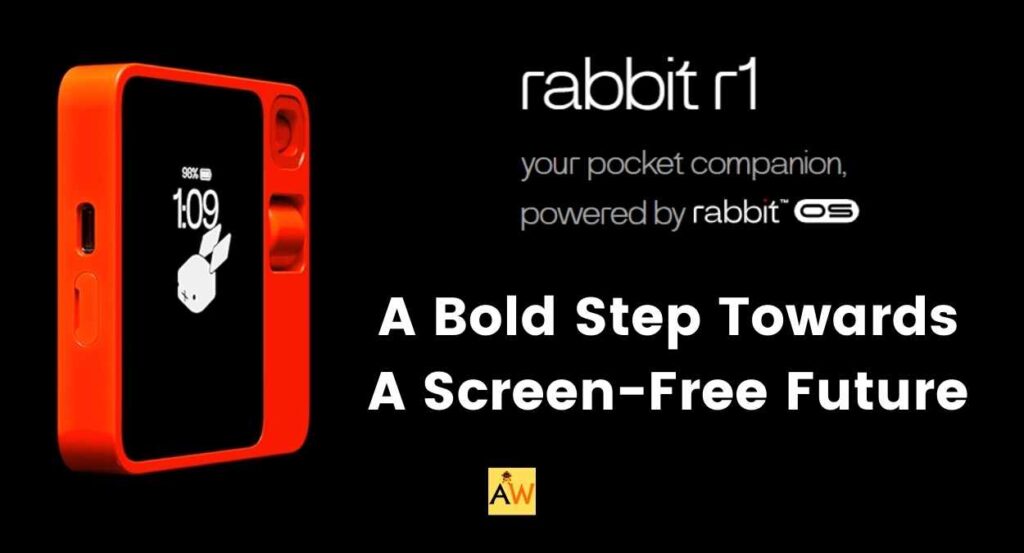 Rabbit R1- The portable AI assistant