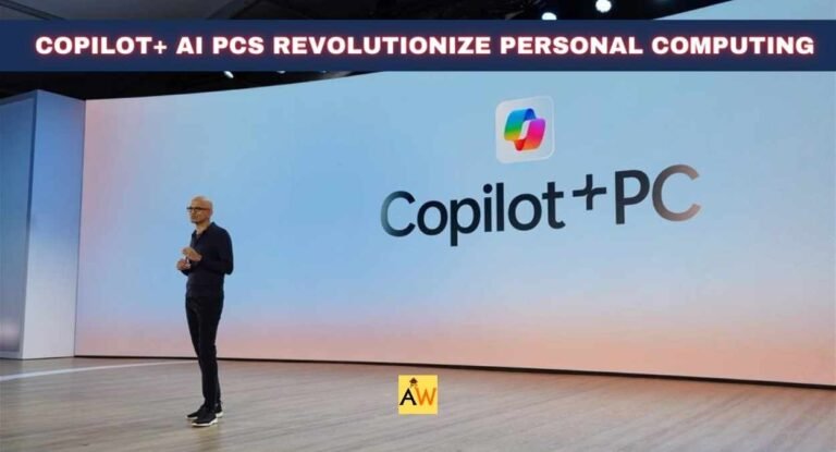 Copilot+ PCs Revolutionize Personal Computing